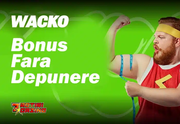 Wacko bonus fara depunere