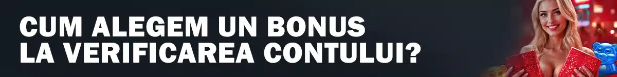 Cum alegem un bonus fara depunere la verificarea contului
