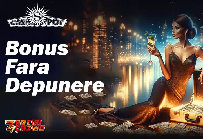 bonus fara depunere cashpot